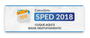 [Infográfico] Calendário SPED 2018